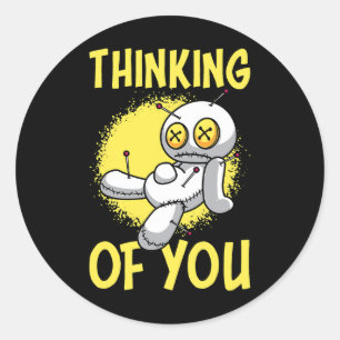 Thinking Of You Voodoo Dolls Cute And Creepy For M Classic Round Sticker