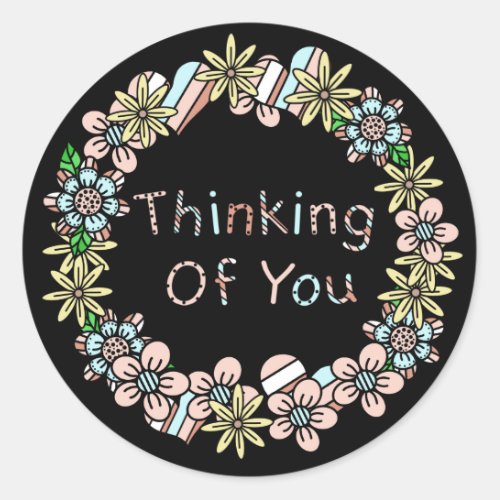 Thinking of You  Whimsical Floral Black Classic Round Sticker