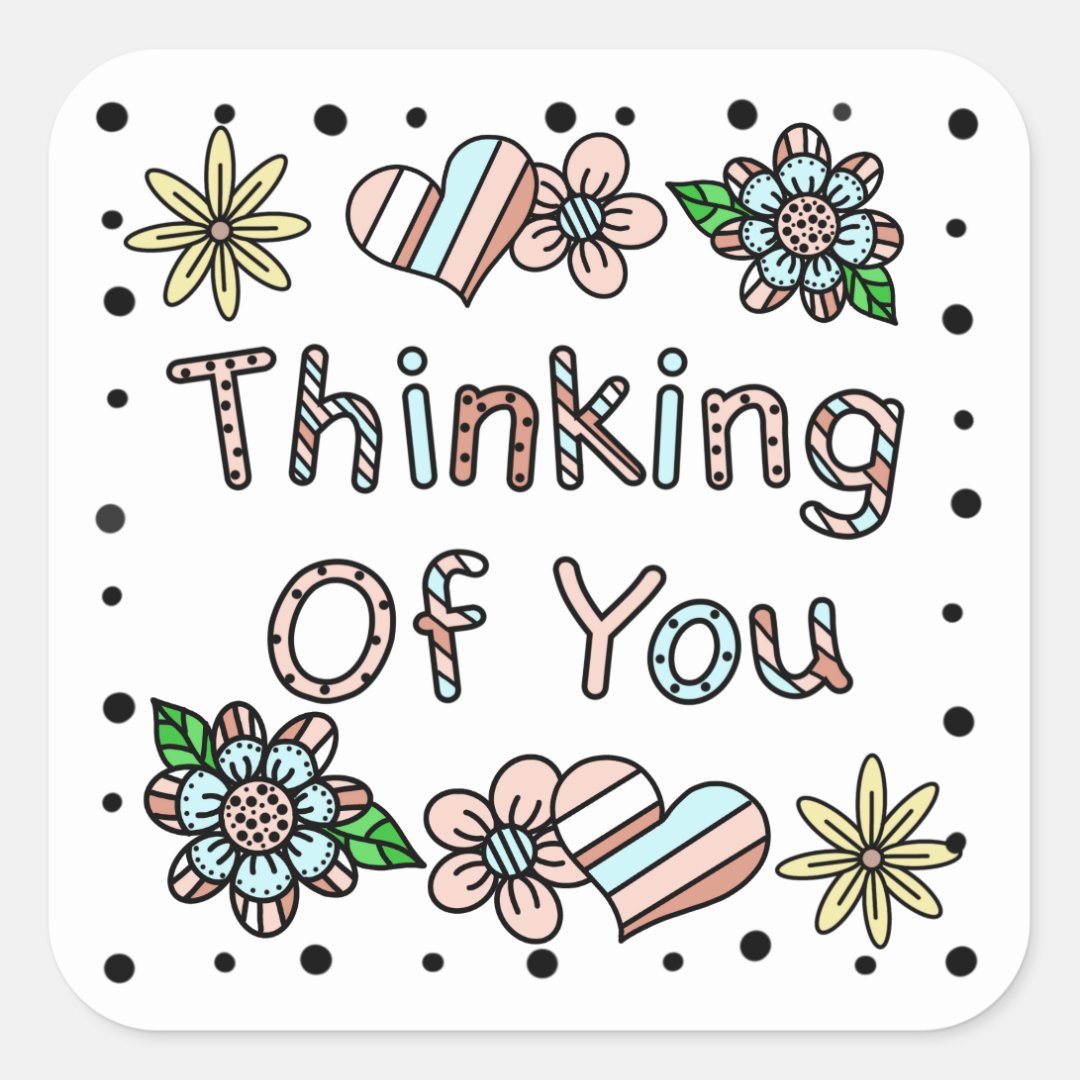 Thinking of You | Whimsical Floral Square Sticker | Zazzle