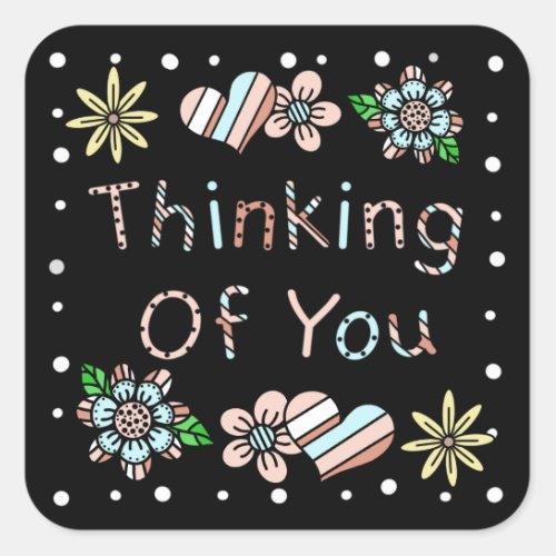 Thinking of You  Whimsical Floral Square Sticker