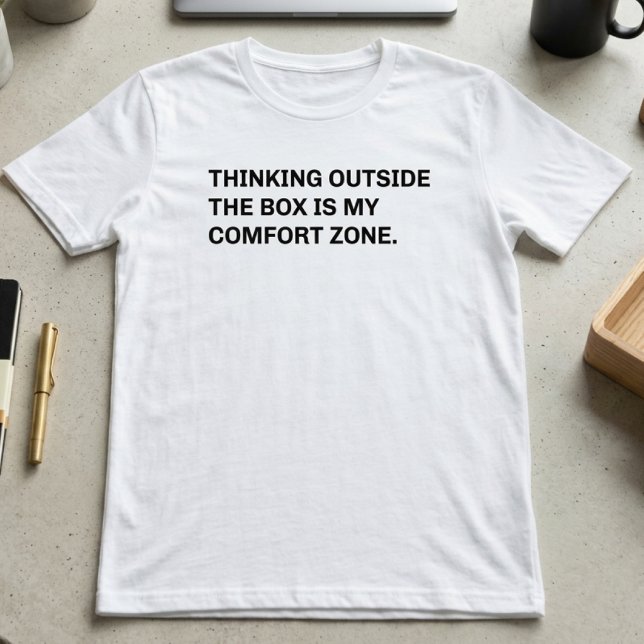 Thinking Outside The Box Comfort Zone Creative T-Shirt (Creator Uploaded)