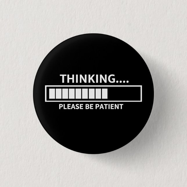 Thinking Please Wait  Button (Front)