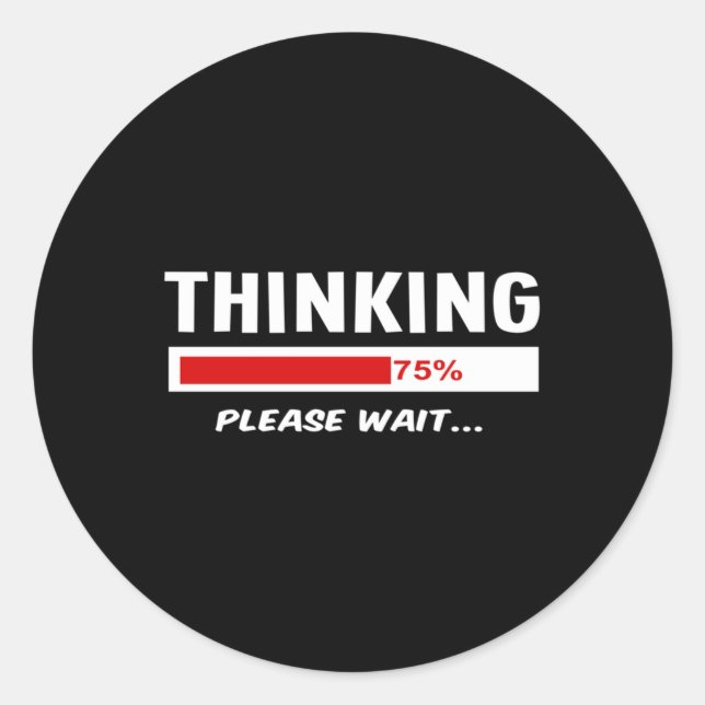Thinking Please Wait Processing Mental Health Awar Classic Round Sticker (Front)