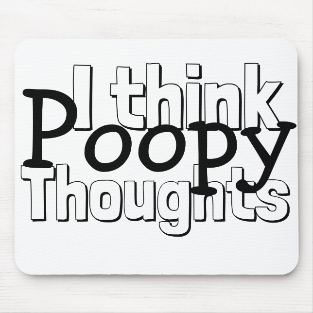 Thinking Poopy Thoughts Mouse Pad (Front)