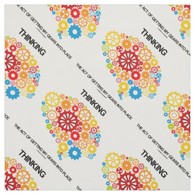 Thinking The Act Of Getting My Gears Into Place Fabric (Swatch)