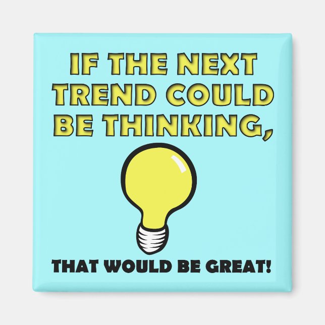 Thinking Trend Funny Fridge Magnet Refrigerator (Front)