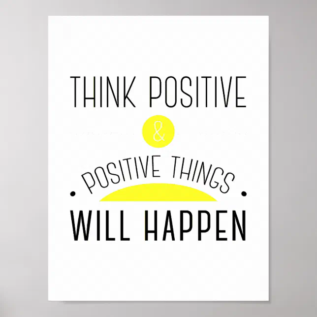 ThinkPositive & positive things will happen yellow Poster | Zazzle