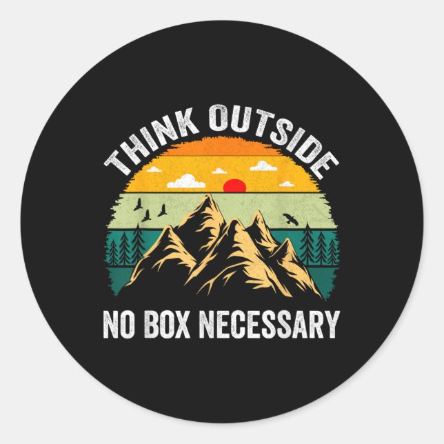 Thinks Outside No Box Necessary Hiking Mountains  Classic Round Sticker (Front)