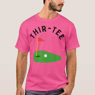 Thir- 30Th Golf Birthday Party Thirtieth Golf Par- T-Shirt