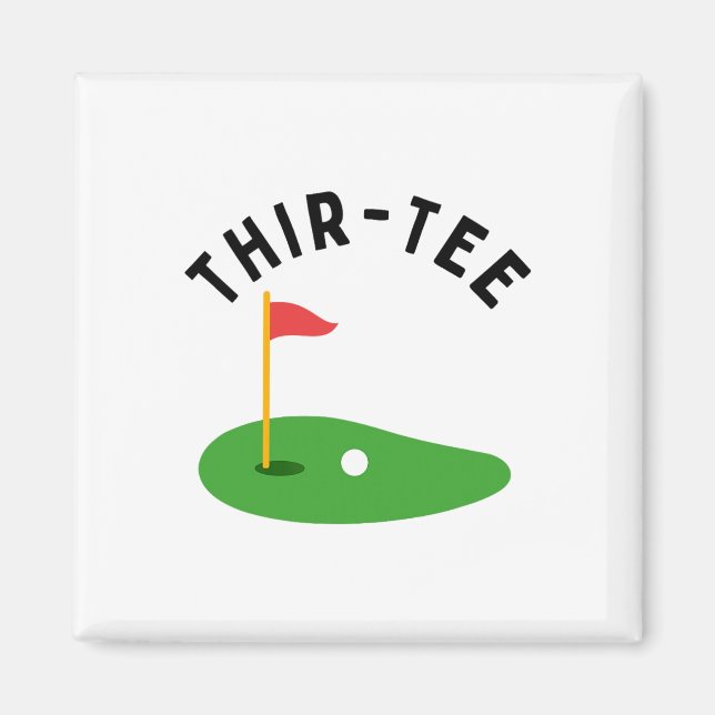 Thir-tee 30th Golf Birthday Party Thirtieth Golf P Magnet (Front)