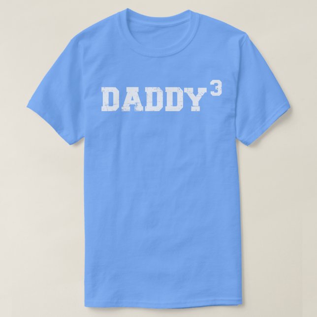 Third 3rd time daddy dad of three kids fathers day T-Shirt (Design Front)