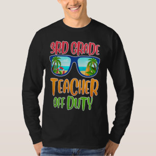 Third grade class teacher on vacation teacher T-Shirt