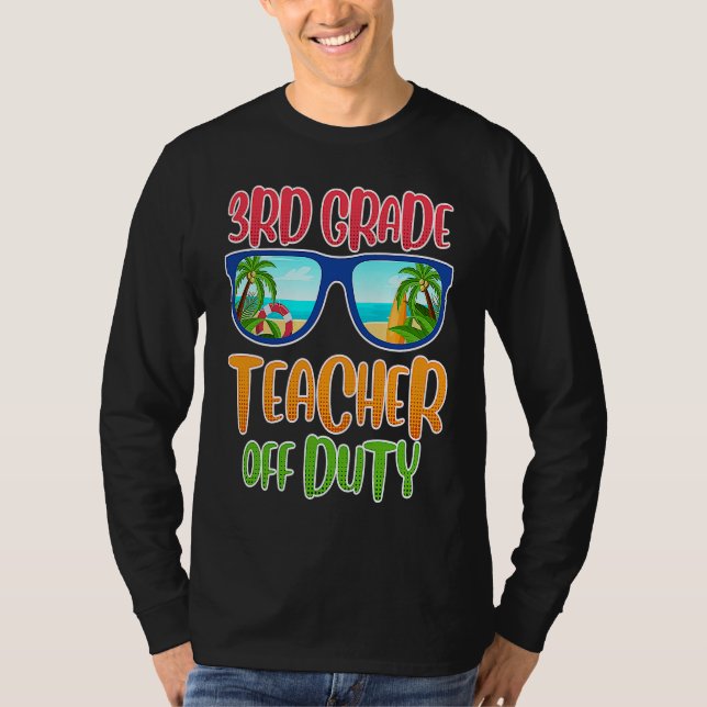 Third grade class teacher on vacation teacher T-Shirt (Front)