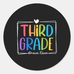 Third Grade Dream Team 1st Day Of Third Grade Back Classic Round Sticker