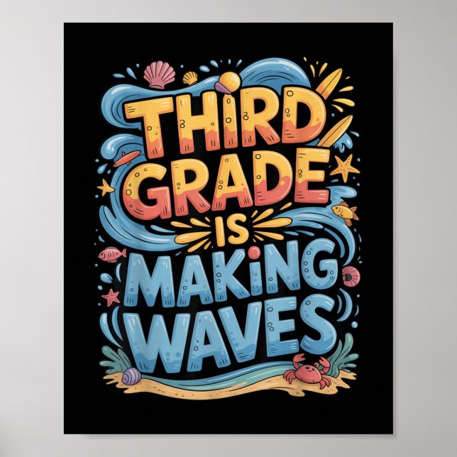 Third Grade Is Making Waves Back To School Kids An Poster (Front)