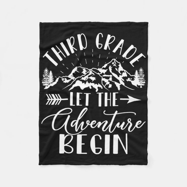 Third Grade Let The Adventure Begin First Day 3rd  Fleece Blanket (Front)