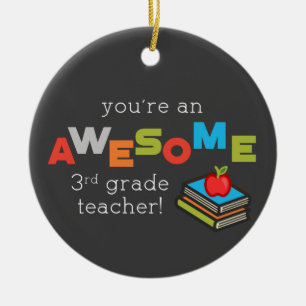 Third Grade Teacher Appreciation Day, Awesome Ceramic Ornament