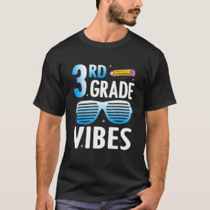 Third Grade Vibes 3rd Grade Back To School Teacher T-Shirt