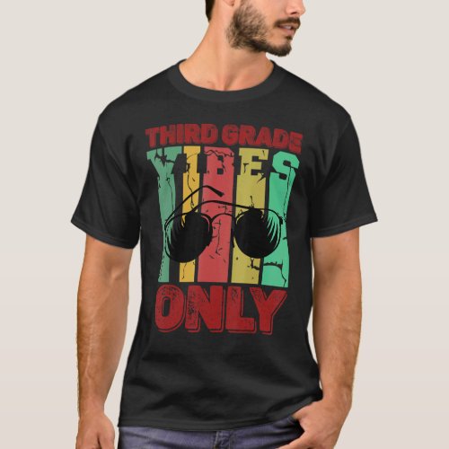 Third Grade Vibes 3rd Grade Teacher Retro 1st Day  T_Shirt