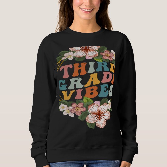 Third Grade Vibes  3rd Grade Team Retro 1st Day of Sweatshirt (Front)