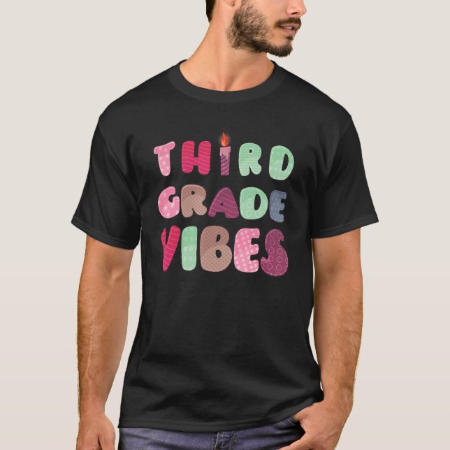 Third Grade Vibes 3rd Grade Team Teacher First Day T-Shirt (Front)