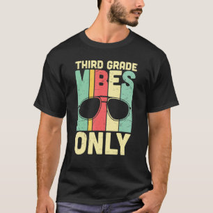Third Grade Vibes Only Cute 3rd Grade T-Shirt