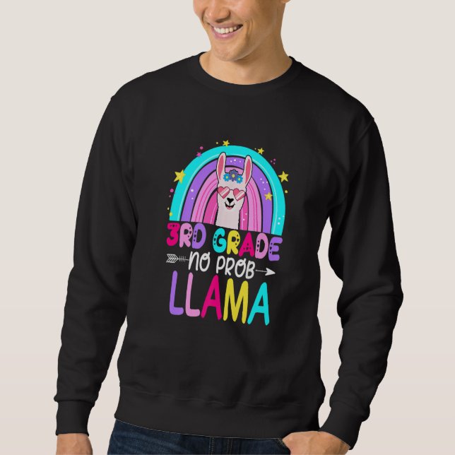 Third Team 3rd Grade Teacher Rainbow No Prob Llama Sweatshirt (Front)