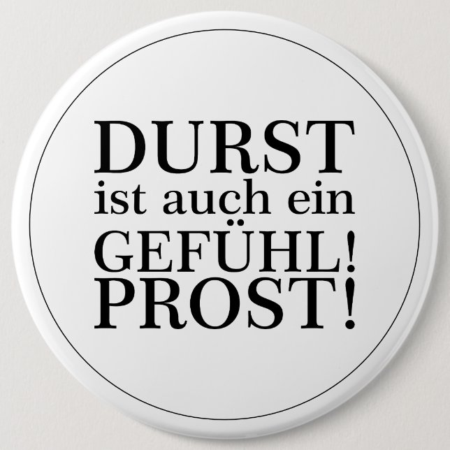 Thirst is also a feeling! Cheers! Black Button (Front)