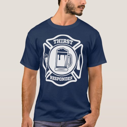 Thirst Responder Funny Design for Bar Tenders 1 T_Shirt