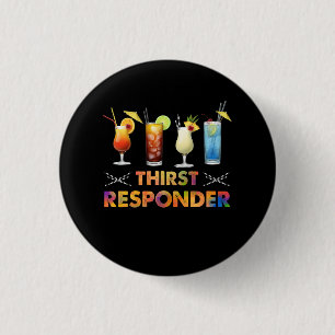 Thirst Response Responder Funny Bartender Mixologi Button