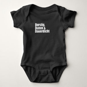 Thirsty Stupid And Continental Alcohol Drink Funny Baby Bodysuit