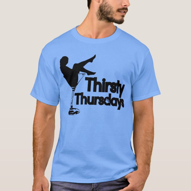 Thirsty Thursday | Fresh Threads Shirts (Front)