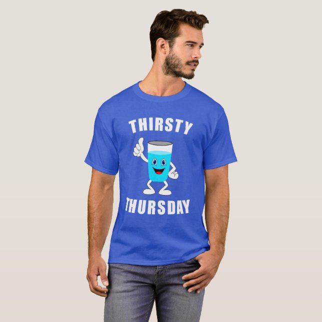 Thirsty Thursday T-Shirt (Front Full)