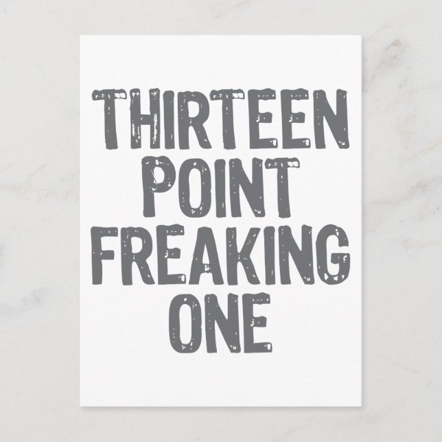 thirteen point freaking one postcard (Front)
