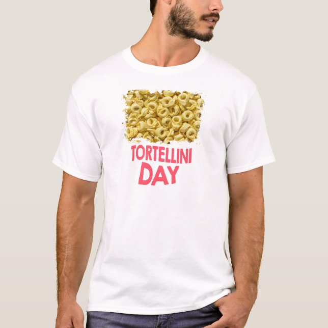 Thirteenth February - Tortellini Day T-Shirt (Front)