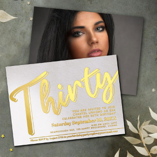 Thirty 30th Birthday party white with gold script Foil Invitation