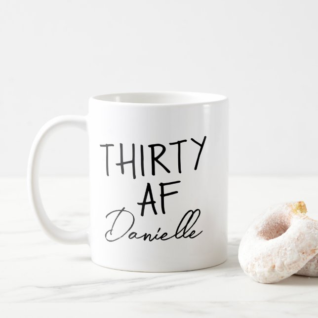 THIRTY AF 30th Birthday Funny Personalized Coffee Mug (With Donut)
