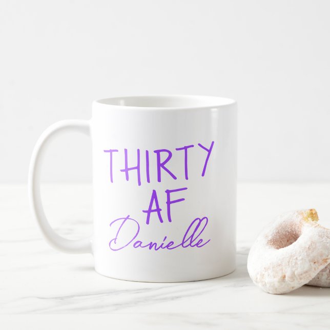 THIRTY AF 30th Birthday Funny Personalized Coffee Mug (With Donut)