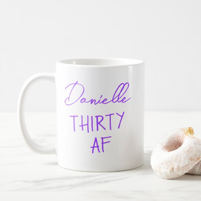 THIRTY AF 30th Birthday Funny Personalized Coffee Mug (With Donut)