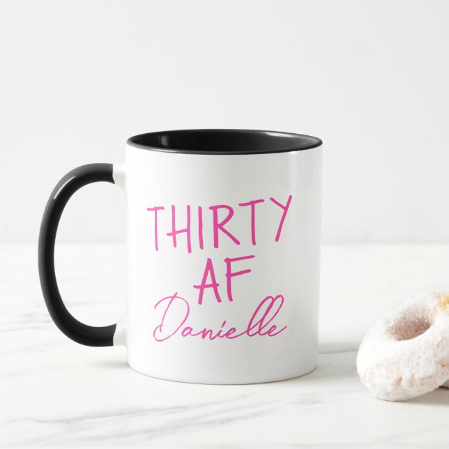 THIRTY AF 30th Birthday Funny Personalized Mug (With Donut)