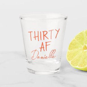 THIRTY AF Personalized Funny 30th Birthday Shot Glass