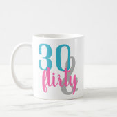 Thirty and Flirty Birthday Mug (Left)