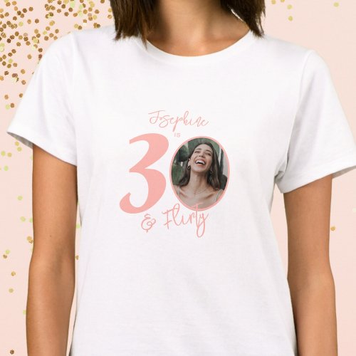 Thirty and Flirty Boho Pink Photo Birthday Party T_Shirt