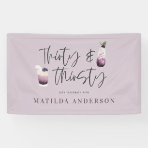 Thirty and thirsty 30th birthday party banner