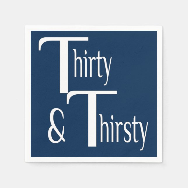 Thirty and Thirsty Paper Napkins (Front)