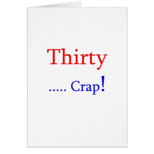 Thirty ... Crap! Cards