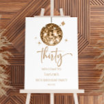 Thirty Disco Ball 30th Birthday Party Welcome Sign<br><div class="desc">This is a Gold Disco Ball 30th Birthday Party Welcome Sign!</div>