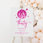 Thirty Disco Ball 30th Birthday Party Welcome Sign<br><div class="desc">This is a Pink Disco Ball 30th Birthday Party Welcome Sign!</div>