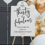 Thirty & Fabulous 30th Birthday Party Welcome Sign<br><div class="desc">This is a Thirty & Fabulous Minimal Minimalist Black White 30th Birthday Party Welcome Sign!</div>