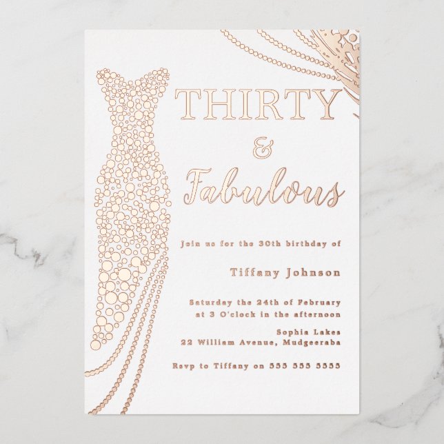 Thirty & Fabulous! Rose Gold Dress 30th Birthday Foil Invitation (Front)